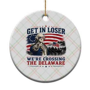 Get In Loser We're Crossing The Delaware Uncle Sam Style Ceramic Ornament Funny George Washington Pointing Vintage American Flag Patriotic TS02 1pc Christmas Plaid Print Your Wear