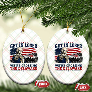 Get In Loser We're Crossing The Delaware Uncle Sam Style Ceramic Ornament Funny George Washington Pointing Vintage American Flag Patriotic TS02 Print Your Wear