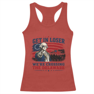 Get In Loser We're Crossing The Delaware Uncle Sam Style Racerback Tank Top Funny George Washington Pointing Vintage American Flag Patriotic TS02 Red Print Your Wear