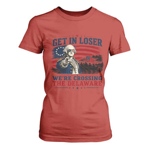 Get In Loser We're Crossing The Delaware Uncle Sam Style T Shirt For Women Funny George Washington Pointing Vintage American Flag Patriotic TS02 Red Print Your Wear