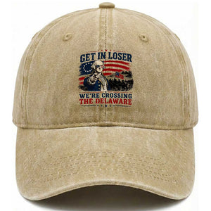 Get In Loser We're Crossing The Delaware Uncle Sam Style Washed Cotton Baseball Cap Funny George Washington Pointing Vintage American Flag Patriotic TS02 Print Your Wear