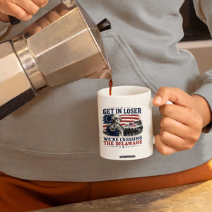 Get In Loser We're Crossing The Delaware Uncle Sam Style Coffee Mug Funny George Washington Pointing Vintage American Flag Patriotic TS02 Print Your Wear