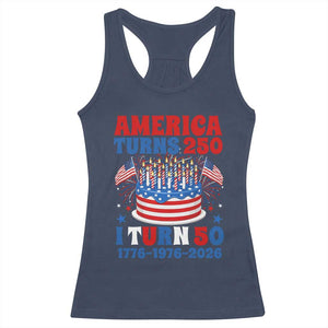 America Turns 250 I Turn 50 Funny 1976 Birthday Racerback Tank Top American Flag Cake 1776 to 2026 Semiquincentennial TS02 Navy Print Your Wear