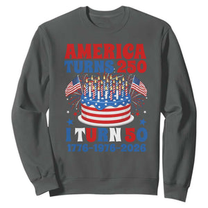 America Turns 250 I Turn 50 Funny 1976 Birthday Sweatshirt American Flag Cake 1776 to 2026 Semiquincentennial TS02 Dark Heather Print Your Wear
