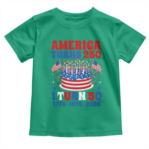 America Turns 250 I Turn 50 Funny 1976 Birthday Toddler T Shirt American Flag Cake 1776 to 2026 Semiquincentennial TS02 Irish Green Print Your Wear