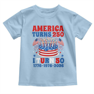 America Turns 250 I Turn 50 Funny 1976 Birthday Toddler T Shirt American Flag Cake 1776 to 2026 Semiquincentennial TS02 Light Blue Print Your Wear