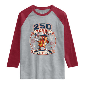 250 Years 1776 to 2026 Cartoon Hot Dog Raglan Shirt Funny Uncle Sam Top Hat Waving American Flag Semiquincentennial TS02 Heather Gray Heather Red Print Your Wear