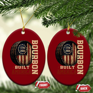 Bourbon Built America Vintage Distressed Graphic Ceramic Ornament American Flag Whiskey Barrel 1776 to 2026 Semiquincentennial Patriotic TS02 Print Your Wear