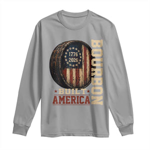 Bourbon Built America Vintage Distressed Graphic Long Sleeve Shirt American Flag Whiskey Barrel 1776 to 2026 Semiquincentennial Patriotic TS02 Sport Gray Print Your Wear