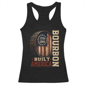 Bourbon Built America Vintage Distressed Graphic Racerback Tank Top American Flag Whiskey Barrel 1776 to 2026 Semiquincentennial Patriotic TS02 Black Print Your Wear