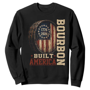 Bourbon Built America Vintage Distressed Graphic Sweatshirt American Flag Whiskey Barrel 1776 to 2026 Semiquincentennial Patriotic