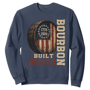 Bourbon Built America Vintage Distressed Graphic Sweatshirt American Flag Whiskey Barrel 1776 to 2026 Semiquincentennial Patriotic
