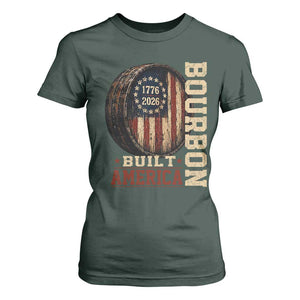 Bourbon Built America Vintage Distressed Graphic T Shirt For Women American Flag Whiskey Barrel 1776 to 2026 Semiquincentennial Patriotic TS02 Dark Forest Green Print Your Wear