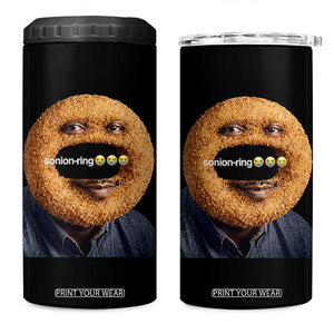 Funny Sonion Ring Cursed Meme Graphic 4 in 1 Can Cooler Tumbler Surreal Deep Fried Onion Ring Joke TS02 One Size: 16 oz Black Print Your Wear
