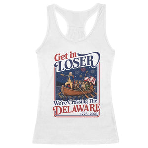 Get In Loser We're Crossing The Delaware 1776 to 2026 Retro Racerback Tank Top Funny George Washington Patriotic Fireworks Semiquincentennial