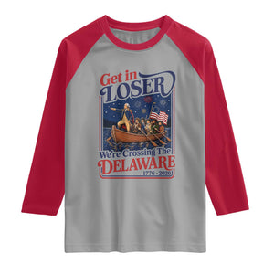 Get In Loser We're Crossing The Delaware 1776 to 2026 Retro Raglan Shirt Funny George Washington Patriotic Fireworks Semiquincentennial