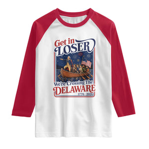Get In Loser We're Crossing The Delaware 1776 to 2026 Retro Raglan Shirt Funny George Washington Patriotic Fireworks Semiquincentennial