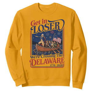 Get In Loser We're Crossing The Delaware 1776 to 2026 Retro Sweatshirt Funny George Washington Patriotic Fireworks Semiquincentennial