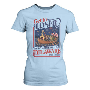 Get In Loser We're Crossing The Delaware 1776 to 2026 Retro T Shirt For Women Funny George Washington Patriotic Fireworks Semiquincentennial