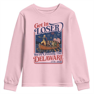 Get In Loser We're Crossing The Delaware 1776 to 2026 Retro Youth Sweatshirt Funny George Washington Patriotic Fireworks Semiquincentennial