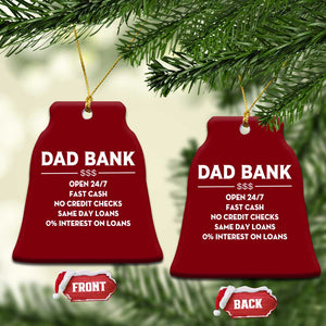 Funny Humor Father Financial Provider Joke Ceramic Ornament Dad Bank Open 24/7 Fast Cash No Credit Checks Fathers Day Gag Gift