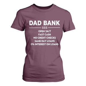 Funny Humor Father Financial Provider Joke T Shirt For Women Dad Bank Open 24/7 Fast Cash No Credit Checks Fathers Day Gag Gift