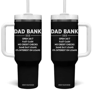 Funny Humor Father Financial Provider Joke Tumbler With Handle Dad Bank Open 24/7 Fast Cash No Credit Checks Fathers Day Gag Gift