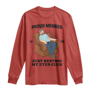 Funny Napping Dad Sleepy Grandpas and Fathers Long Sleeve Shirt Proud Member Of The Just Resting My Eyes Club Armchair Cartoon Graphic