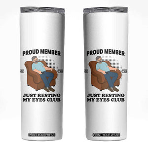 Funny Napping Dad Sleepy Grandpas and Fathers Skinny Tumbler Proud Member Of The Just Resting My Eyes Club Armchair Cartoon Graphic