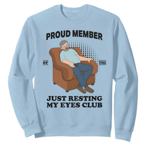 Funny Napping Dad Sleepy Grandpas and Fathers Sweatshirt Proud Member Of The Just Resting My Eyes Club Armchair Cartoon Graphic