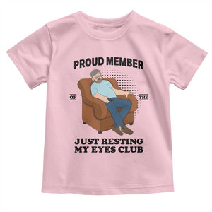 Funny Napping Dad Sleepy Grandpas and Fathers Toddler T Shirt Proud Member Of The Just Resting My Eyes Club Armchair Cartoon Graphic
