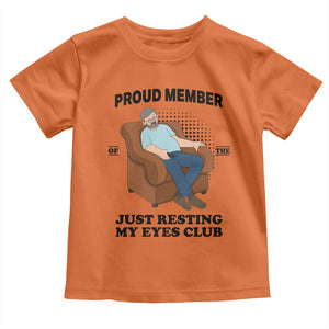 Funny Napping Dad Sleepy Grandpas and Fathers Toddler T Shirt Proud Member Of The Just Resting My Eyes Club Armchair Cartoon Graphic