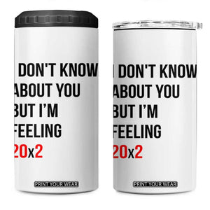 Funny 40th Birthday Pop Culture Lyric Parody 4 in 1 Can Cooler Tumbler Im Feeling 20x2 40 Years Old Milestone Bday Gag Gift