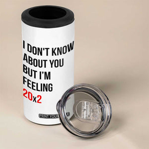 Funny 40th Birthday Pop Culture Lyric Parody 4 in 1 Can Cooler Tumbler Im Feeling 20x2 40 Years Old Milestone Bday Gag Gift