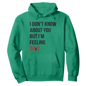 Funny 40th Birthday Pop Culture Lyric Parody Hoodie Im Feeling 20x2 40 Years Old Milestone Bday Gag Gift