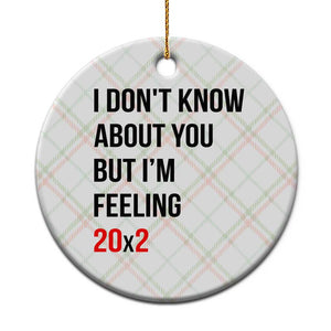 Funny 40th Birthday Pop Culture Lyric Parody Ceramic Ornament Im Feeling 20x2 40 Years Old Milestone Bday Gag Gift