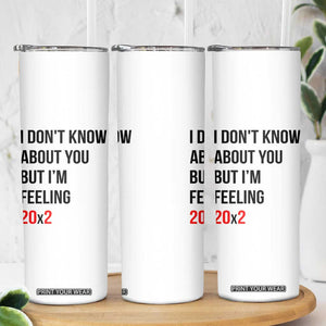 Funny 40th Birthday Pop Culture Lyric Parody Skinny Tumbler Im Feeling 20x2 40 Years Old Milestone Bday Gag Gift