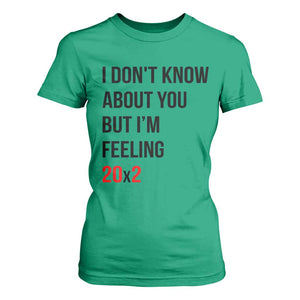 Funny 40th Birthday Pop Culture Lyric Parody T Shirt For Women Im Feeling 20x2 40 Years Old Milestone Bday Gag Gift