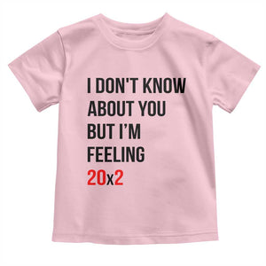 Funny 40th Birthday Pop Culture Lyric Parody Toddler T Shirt Im Feeling 20x2 40 Years Old Milestone Bday Gag Gift