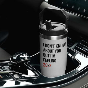 Funny 40th Birthday Pop Culture Lyric Parody Flip Straw Tumbler Im Feeling 20x2 40 Years Old Milestone Bday Gag Gift