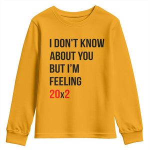 Funny 40th Birthday Pop Culture Lyric Parody Youth Sweatshirt Im Feeling 20x2 40 Years Old Milestone Bday Gag Gift