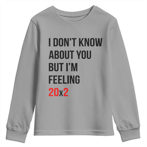 Funny 40th Birthday Pop Culture Lyric Parody Youth Sweatshirt Im Feeling 20x2 40 Years Old Milestone Bday Gag Gift