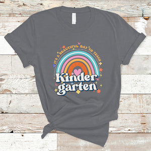 Kindergarten Teacher T Shirt It's A Beautiful Day To Teach Kinder Retro Rainbow TS02 Charcoal Printyourwear