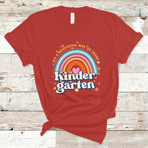 Kindergarten Teacher T Shirt It's A Beautiful Day To Teach Kinder Retro Rainbow TS02 Red Printyourwear