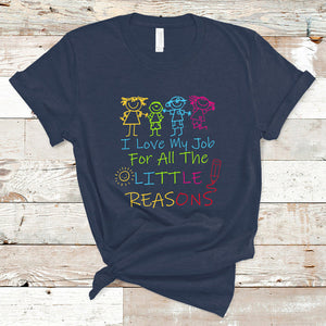 I Love My Job For All Little Reasons PreK Daycare Teacher T Shirt TS02 Navy Printyourwear