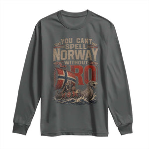 Funny You Cant Spell Norway Without RO Long Sleeve Shirt Vintage Longship Viking Row Spirit Heritage