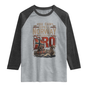 Funny You Cant Spell Norway Without RO Raglan Shirt Vintage Longship Viking Row Spirit Heritage