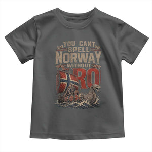Funny You Cant Spell Norway Without RO Toddler T Shirt Vintage Longship Viking Row Spirit Heritage