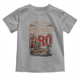 Funny You Cant Spell Norway Without RO Toddler T Shirt Vintage Longship Viking Row Spirit Heritage