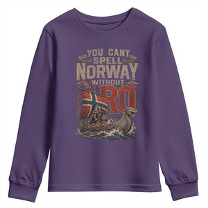 Funny You Cant Spell Norway Without RO Youth Sweatshirt Vintage Longship Viking Row Spirit Heritage
